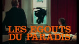 LES EGOUTS DU PARADIS