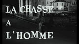 LA CHASSE A L'HOMME