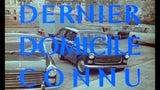 DERNIER DOMICILE CONNU