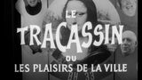 LE TRACASSIN OU LES PLAISIRS DE LA VILLE