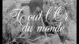 TOUT L'OR DU MONDE