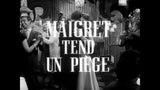 MAIGRET TEND UN PIEGE